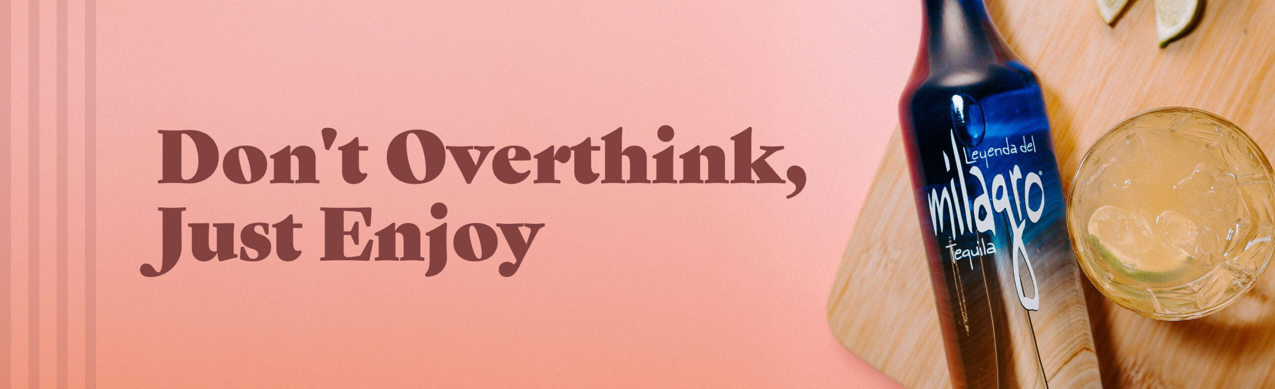 Don't Overthink, Just Enjoy